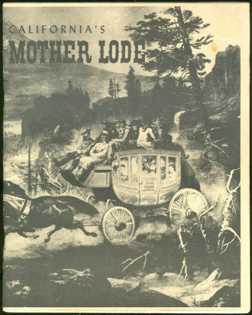 California's Mother Lode by Mary Edith Crosley 1959