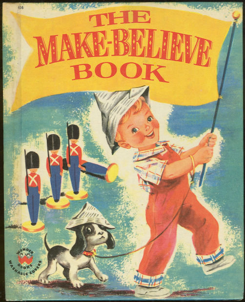Make Believe Book by Crosby Newell 1959 Wonder Book