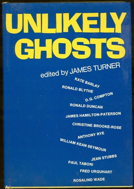 Unlikely Ghosts Edited by James Turner 1969 1st DJ