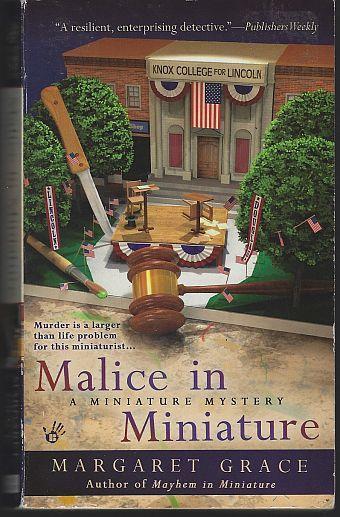 Malice in Miniature by Margaret Grace A Miniature Cozy Mystery #3 2009 1st ed