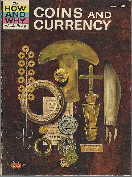 How and Why Wonder Book of Coins and Currency by Paul Gelinas 1965