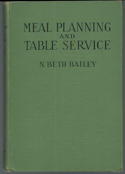 Meal Planning and Table Service in the American Home by N. Beth Bailey 1936