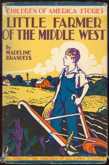 Little Farmer of the Middle West by Madeline Brandeis