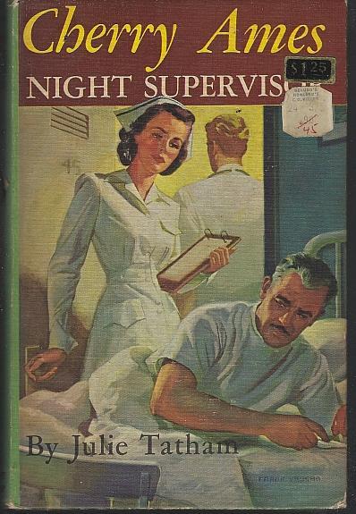 Cherry Ames Night Supervisor by Julie Tatham 1950 Girl's Series #11 Pictorial Cover