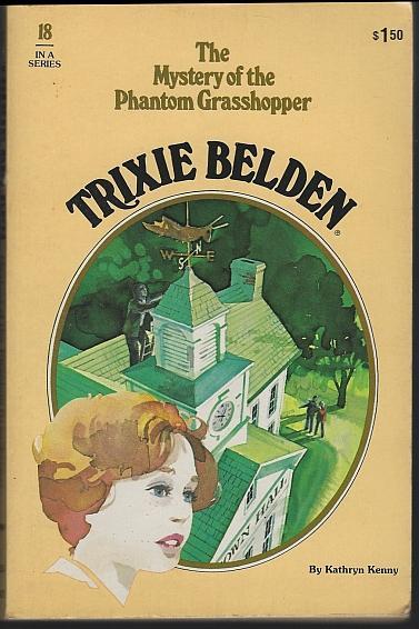 Trixie Belden and the Mystery of the Phantom Grasshopper #18 by Kathryn Kenny