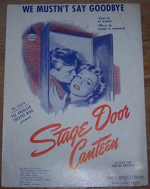 We Mustn't Say Goodbye From Stage Door Canteen 1943 Sheet Music