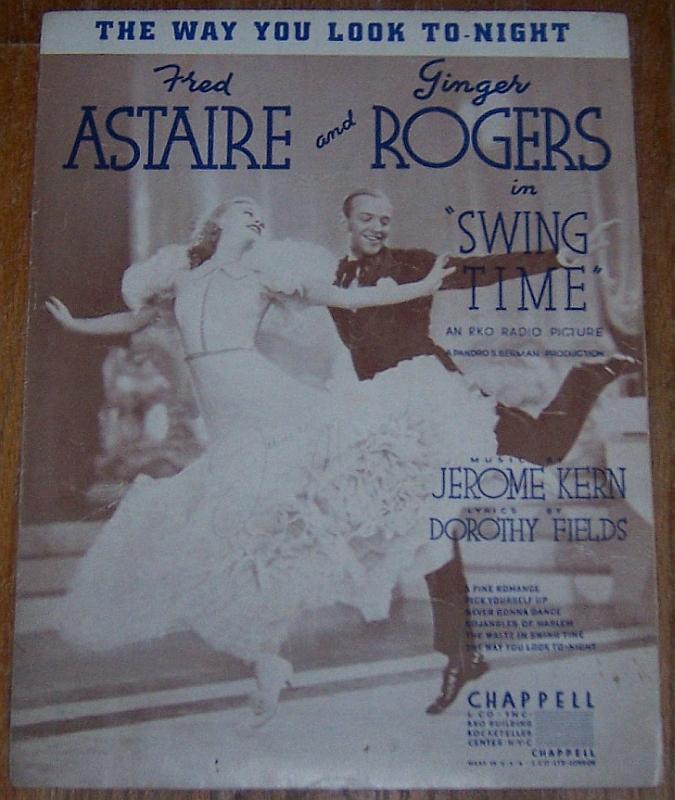 Way You Look to-Night From Swing Time Starring Fred and Ginger 1936 Music