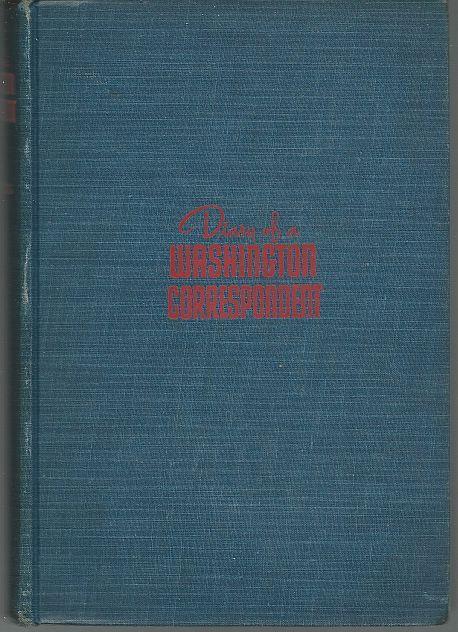 Diary of a Washington Correspondent by David Lawrence 1942 World War II 1st ed
