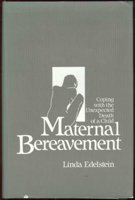 Maternal Bereavement Signed by Linda Edelstein 1984 1st