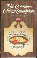 Complete Cheese Cookbook Using Kraft Romance Cheeses