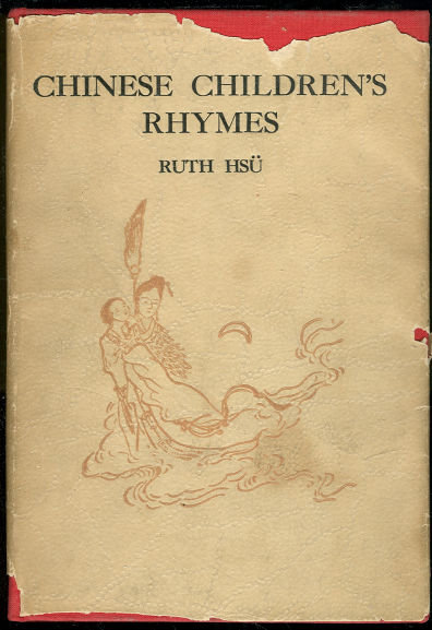 Chinese Children's Rhymes by Ruth Hsu 1935 First Ed DJ