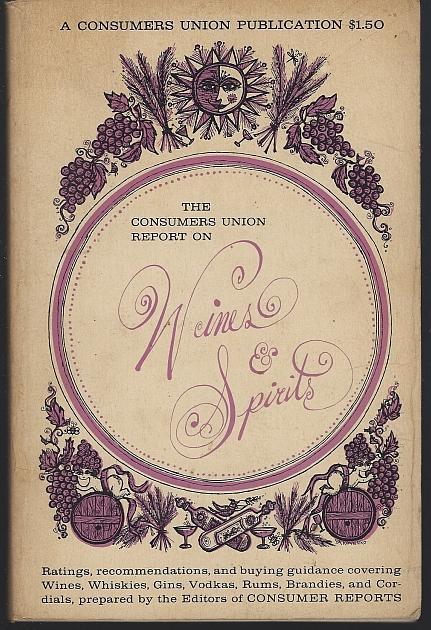 Consumers Union Report on Wines and Spirits 1962 Guide to Buying