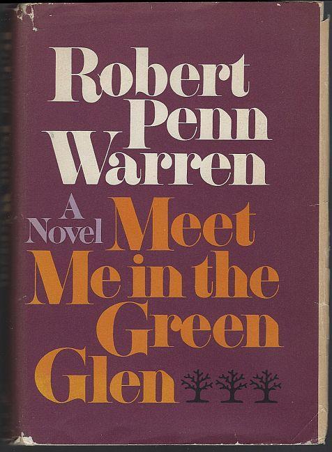 Meet Me in the Green Glen a Novel by Robert Penn Warren 1971 1st edition w/DJ
