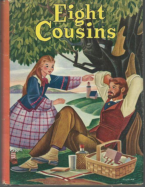 Eight Cousins Or the Aunt Hill by Louisa May Alcott Illustrated by Erwin Hess