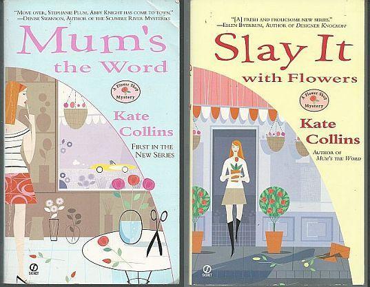 Lot of Two Flower Shop Cozy Mysteries by Kate Collins Mums the Word/Slay #1,2
