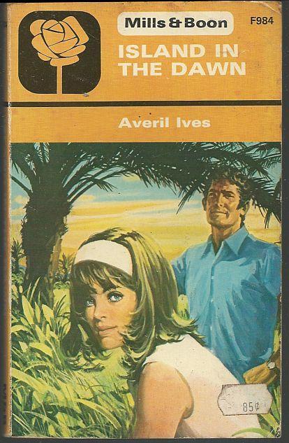 Island in the Dawn by Averil Ives 1974 Mills & Boon Vintage Romance