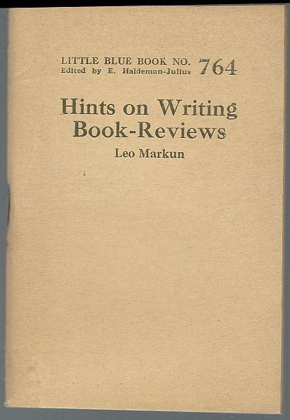 Hints on Writing Book-Reviews by Leo Markun Little Blue Book #764 Haldeman