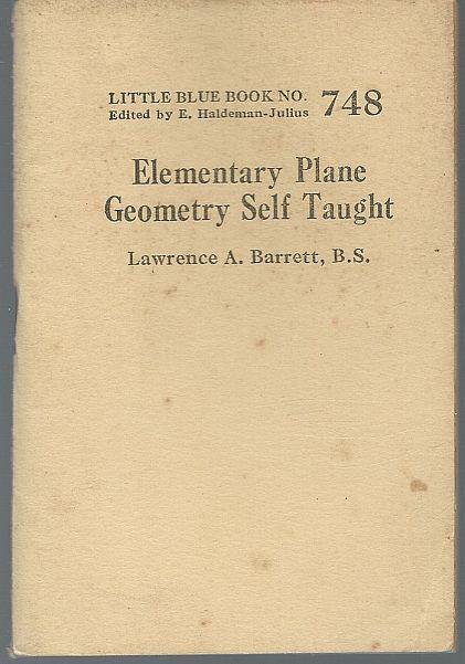 Elementary Plane Geometry Self-Taught by Lawrence Barrett Little Blue Book #748