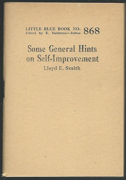 Some General Hints on Self-Improvement by Lloyd Smith Little Blue Book #868
