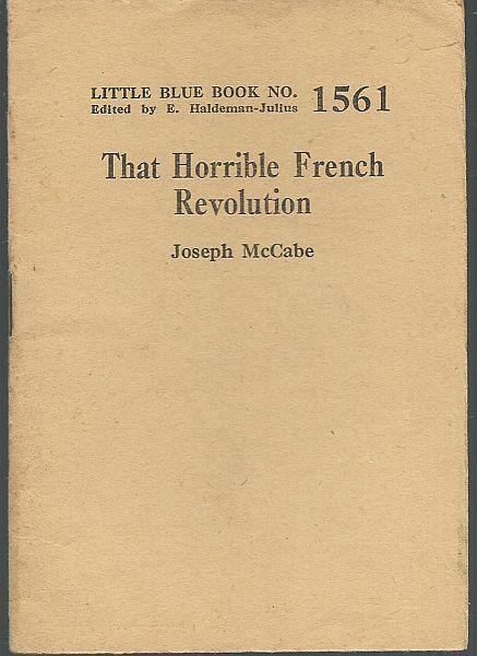 That Horrible French Revolution by Joseph McCabe Little Blue Book #1561 Haldeman