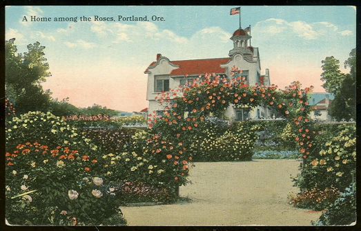 Postcard of Home Among the Roses, Portland, Oregon