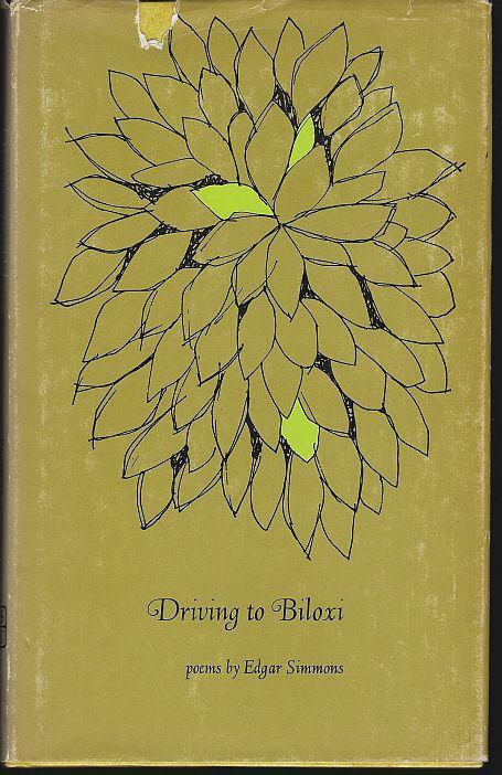 Driving to Biloxi Poems by Edgar Simmons 1968 1st edition with Dust Jacket