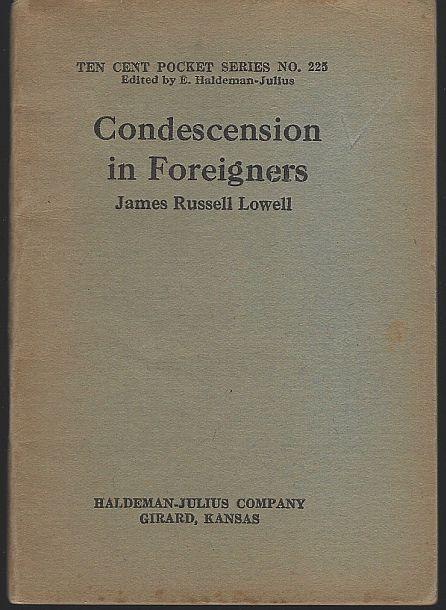 Condescension in Foreigners by James Russell Lowell Ten Cent Pocket Series #225