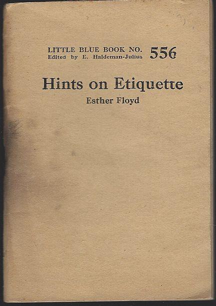 Hints on Etiquette by Ester Floyd Little Blue Book #556 Haldeman-Julius