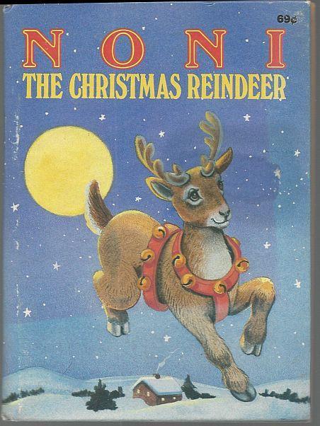 Noni the Christmas Reindeer by Daphne Hogstrom Illustrated by June Goldsborough