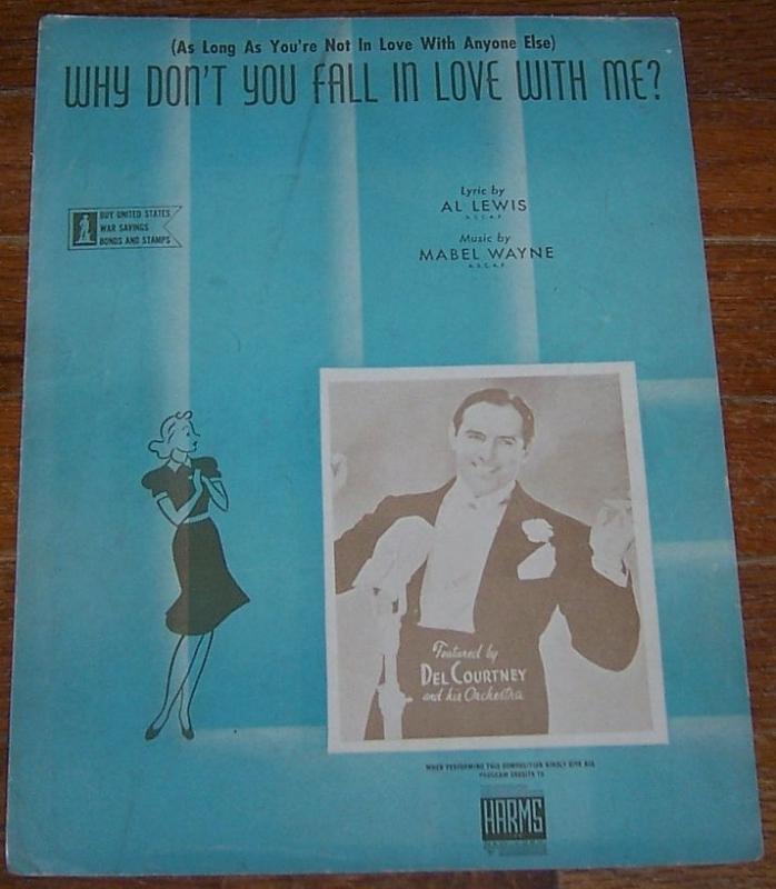 Why Don't You Fall in Love with Me Featured by Del Courtney 1942 Sheet Music