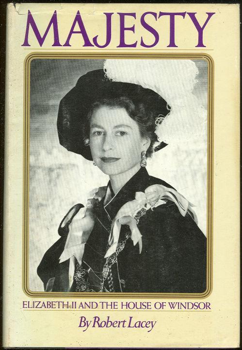 Majesty Elizabeth II and the House of Windsor by Robert Lacey 1977 Dust Jacket