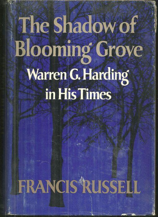 Shadow of Blooming Grove Warren G. Harding in His Times by Francis Russell 1968