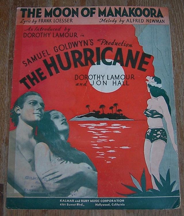 Moon of Manakoora As Introduced by Dorothy Lamour in The Hurricane 1937 Music