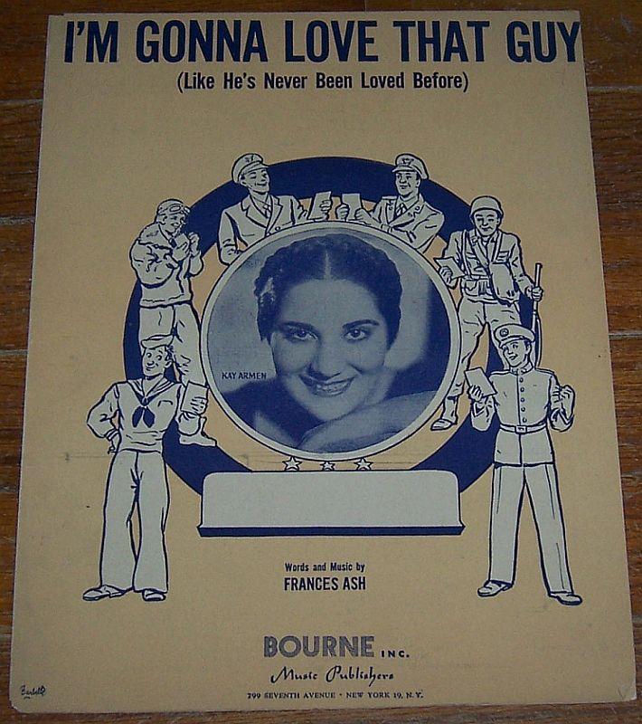 I'm Gonna Love That Guy Sung by Kay Armen World War II 1945 Sheet Music