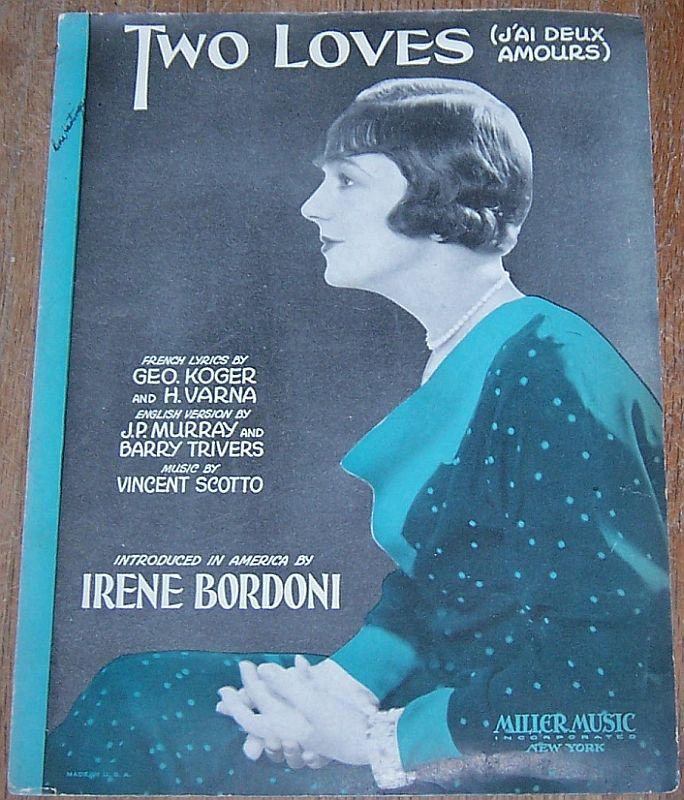 Two Loves (J'ai Deux Amours) Sung by Irene Bordoni 1931 Sheet Music