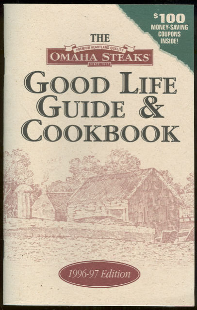 Omaha Steaks Good Life Guide and Cookbook 1996-1997