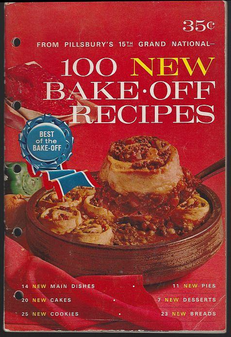 100 New Bake-Off Recipes from Pillsbury's 15th Grand National 1964 Cookbook