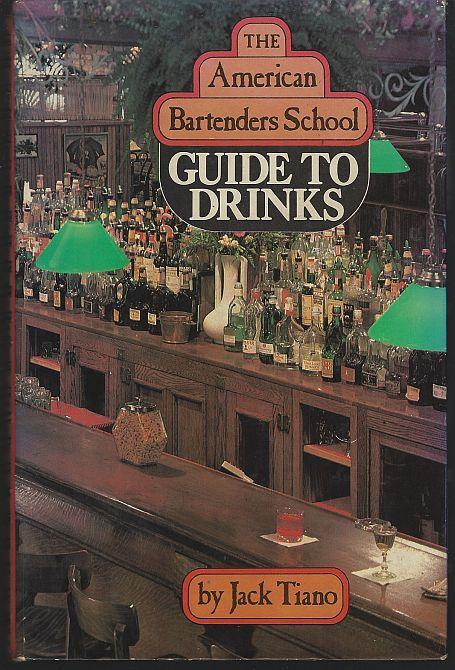American Bartender's School Guide to Drinks by Jack Tiano 1981 1st edition