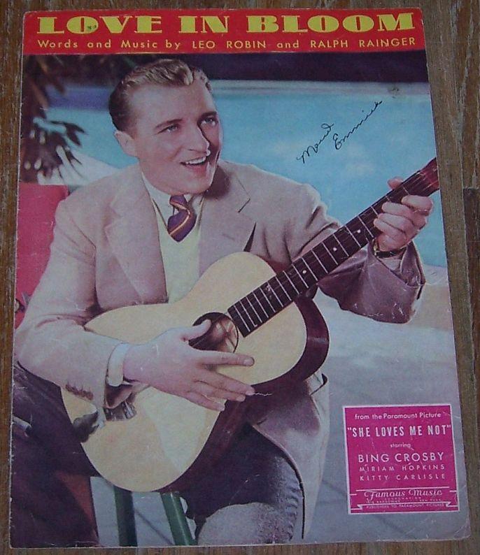 Love in Bloom Sung by Bing Crosby in She Loves Me Not 1934 Sheet Music