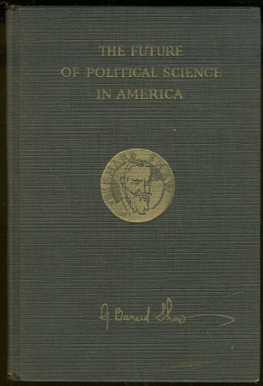 Future of Political Science in America by Bernard Shaw