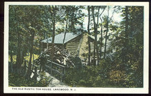 Postcard of Old Rustic Tea House, Lakewood, New Jersey