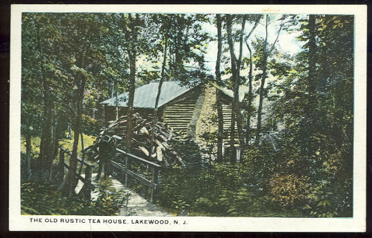 Postcard of Old Rustic Tea House, Lakewood, New Jersey