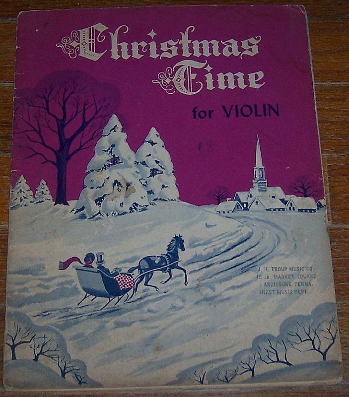 Christmas Time for Violin with Piano Accompaniment by Harvey Whistler 1958 Book