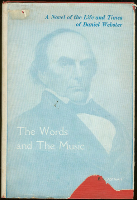 Words and Music Novel of the Life of Daniel Webster
