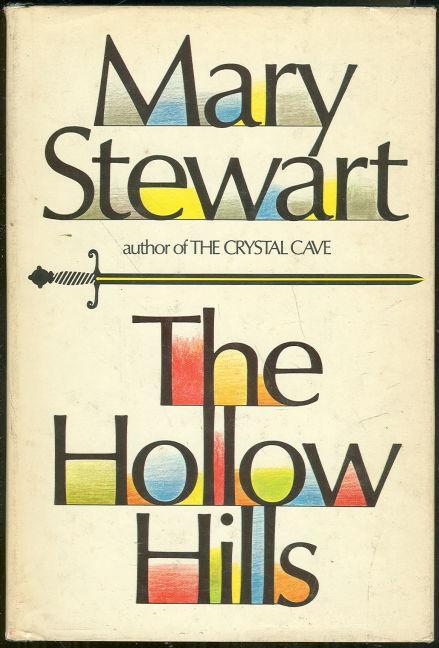 Hollow Hills by Mary Stewart Arthurian Saga Book 2 1973 with Dust Jacket