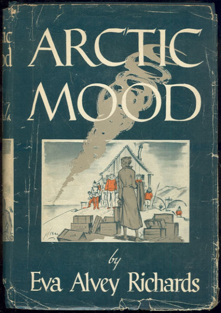 Arctic Mood by Eva Alvey Richards Arctic Adventure 1949