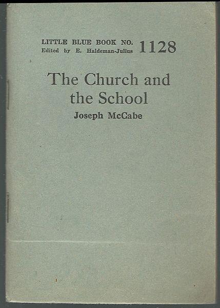 Church and the School by Joseph McCabe Little Blue Book #1128 Haldeman-Julius