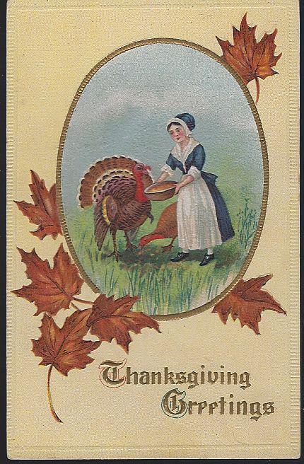Vintage Thanksgiving Greetings Postcard with Pilgrim Lady Feeding Turkeys