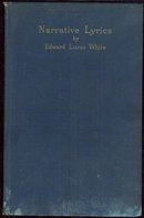 Narrative Lyrics by Edward Lucas White 1908 1st edition