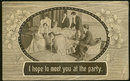 Victorian Postcard I Hope to Meet You at the Party 1912